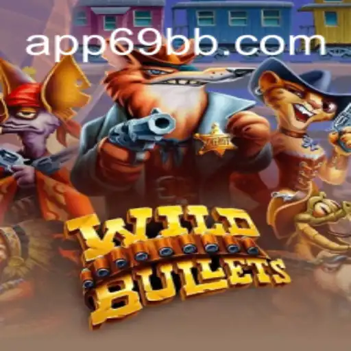 Discover the Thrilling World of WildBullets: A Leading Game in 69BB.com Oficial Slots Brasil #1